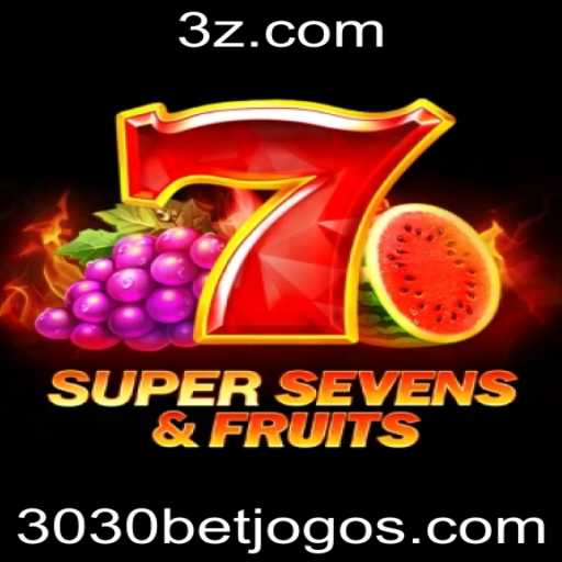 Descubra o Fascinante Jogo 7SuperSevensFruits na 3030bet